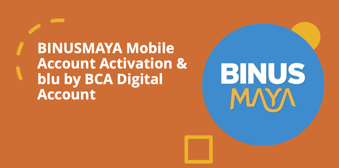 BINUSMAYA Mobile Account Activation and blu by BCA Digital Account